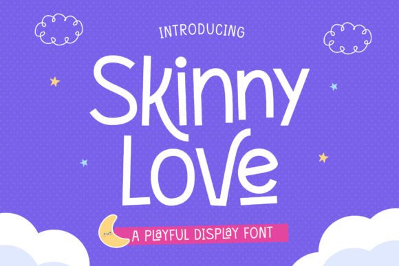 Designing with the Skinny Love Font