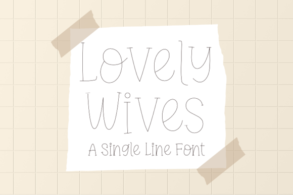 Lovely Wives: The Font That Gives Your Brand a Friendly Signature