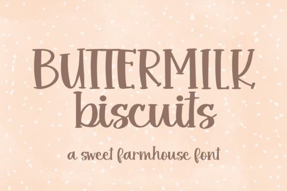 Your Creative Projects Need the Buttermilk Biscuits Font